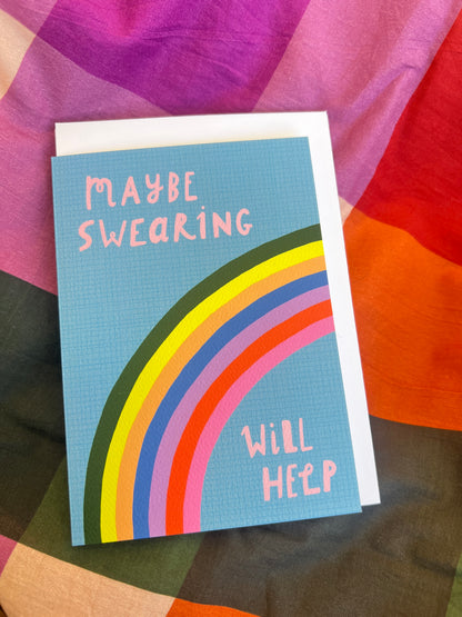 Maybe Swearing will Help - illustrated card by Crissie Rodda