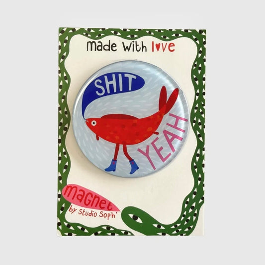 Studio Soph Fridge Magnet - Shit Yeah