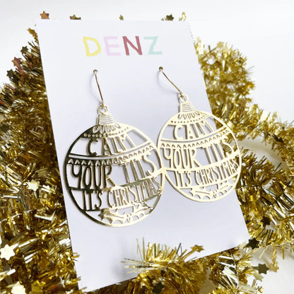 "Calm Your Tits It's Christmas" Earrings in Gold