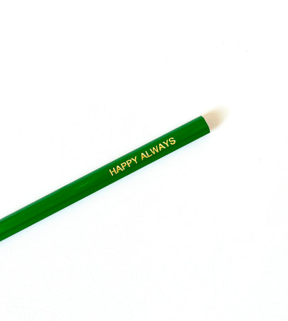 Pencil with a Point - "HAPPY ALWAYS"
