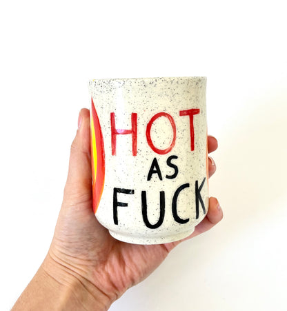 Ceramic Cup by Studio Soph - "Hot as Fuck"