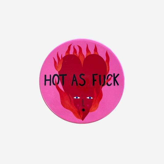 Ceramic Coaster - Hot As Fuck - Flame - by Studio Soph