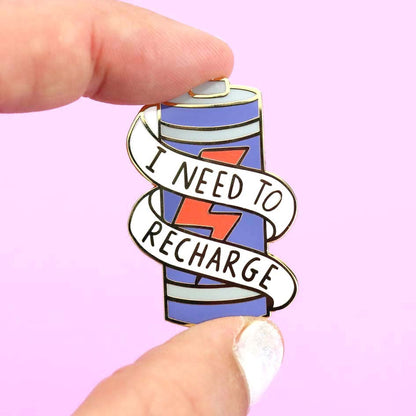I need to Recharge - Enamel Lapel Pin