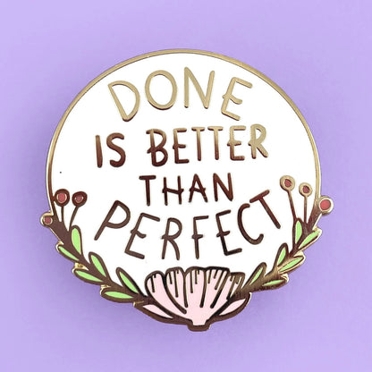 Done is Better than Perfect - Enamel Lapel Pin