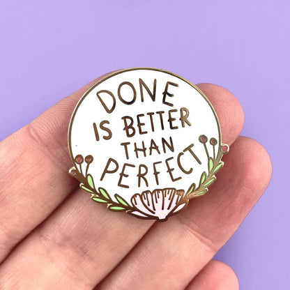 Done is Better than Perfect - Enamel Lapel Pin