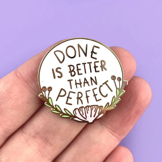 Done is Better than Perfect - Enamel Lapel Pin