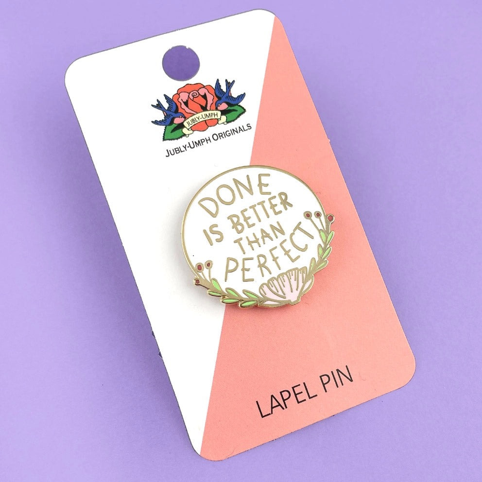 Done is Better than Perfect - Enamel Lapel Pin
