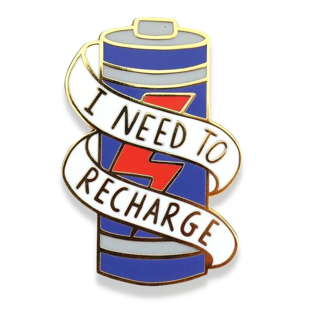 I need to Recharge - Enamel Lapel Pin