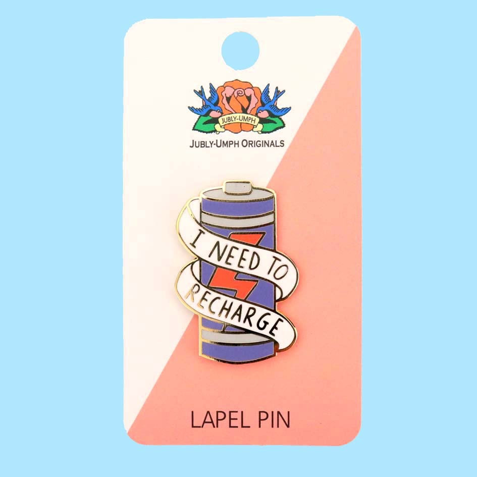 I need to Recharge - Enamel Lapel Pin