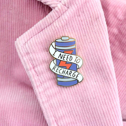 I need to Recharge - Enamel Lapel Pin