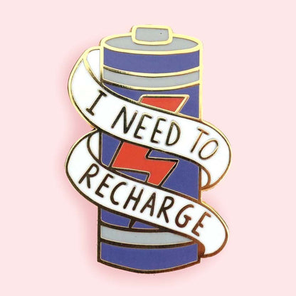 I need to Recharge - Enamel Lapel Pin