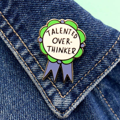 Talented Over-Thinker - Enamel Pin