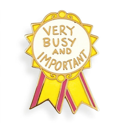Very Busy and Important Award - Enamel Pin
