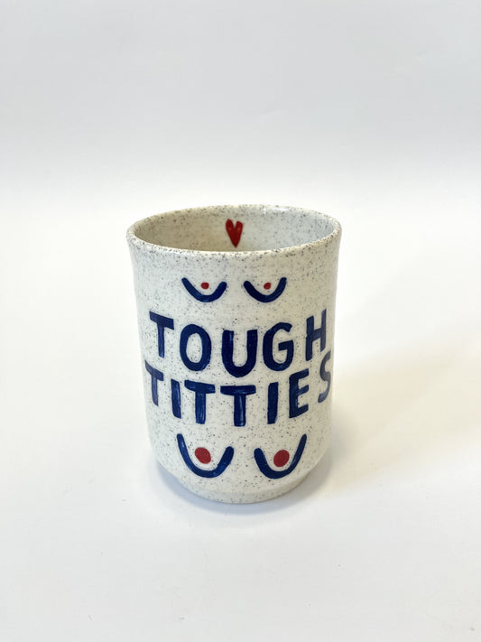 Ceramic Cup by Studio Soph - "Tough Titties"